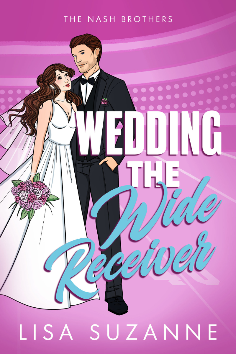Wedding the Wide Receiver (The Nash Brothers, #2)