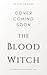 The Blood Witch (The Broken Blade, #2)