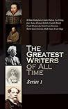 The Greatest Writers of All Time: Series 1: Classic Literature Collection: Timeless Novels and Plays from Iconic Authors