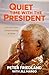 Quiet Time with The President: A Doctor's Story About Learning to Listen