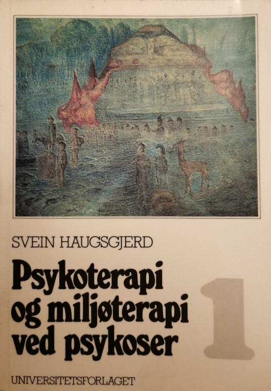 Psykoterapi og miljøterapi ved psykoser 1