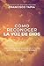 Cómo Reconocer la Voz de Dios: ¡Descubre hoy cómo reconocer la voz de Dios para tu vida y para quiénes te rodean! (Spanish Edition)