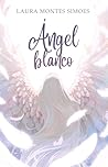 Ángel blanco: con...