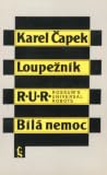 Loupežník / R.U.R. / Bílá nemoc Loupežník / R.U.R. / Bílá nemoc