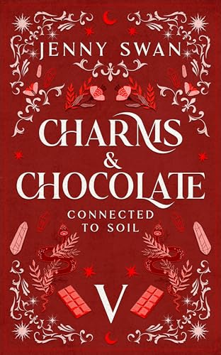 Charms & Chocolate: Connected to Soil (Witches World-Folds Saga #5)