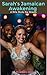 Sarah’s Jamaican Awakening:...