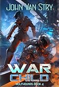 War Child: Wolfhounds - Book Four