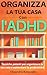 Organizza La Tua Casa Con L'Adhd by Elisandra Balquiallo