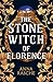 The Stone Witch of Florence: 'Perfect for lovers of witchy fantasy' Historical Novel Society