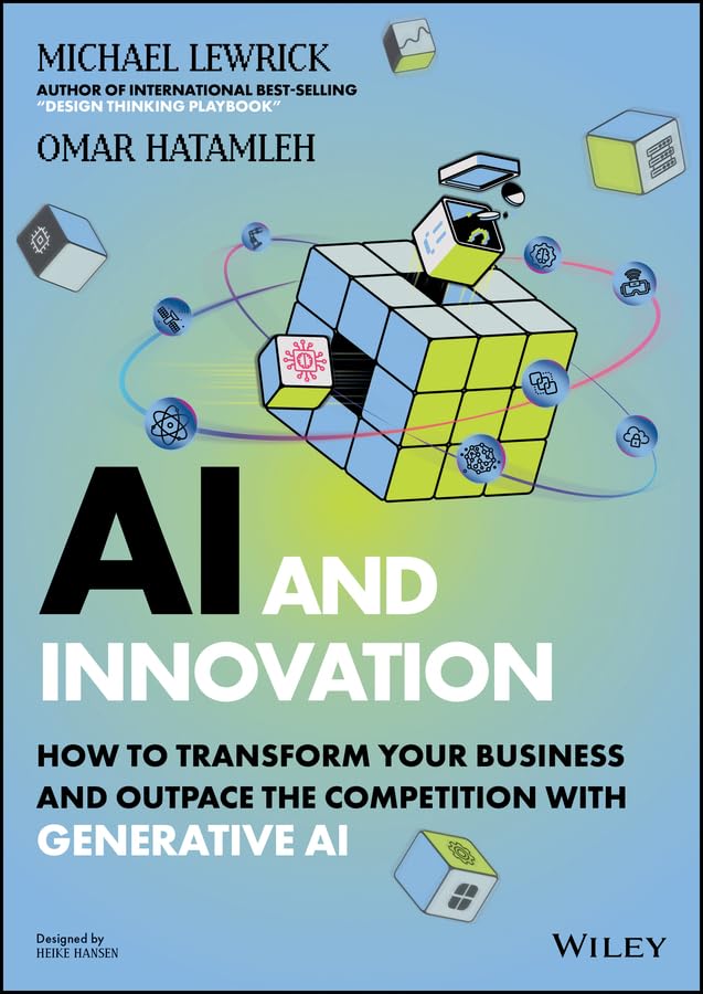 AI and Innovation: How to Transform Your Business and Outpace the Competition with Generative AI (Exponential Change)