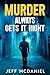 Murder Always Gets It Right...