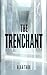 The Trenchant