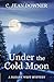 Under the Cold Moon (A Sloa...