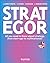 Strategor - English version: All you need to know about strategy, from start-ups to multinationals