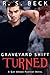 Turned (Graveyard Shift #3)