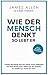 Wie der Mensch denkt, so lebt er: As a Man Thinketh (German Edition)