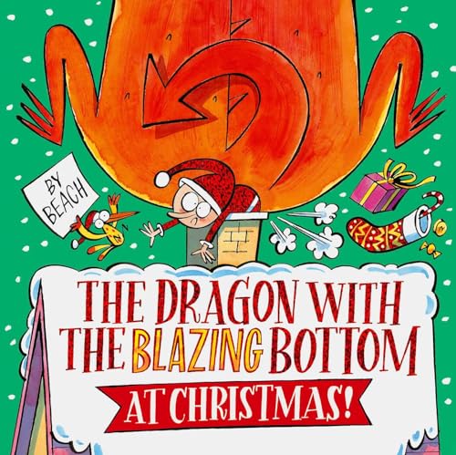 The Dragon with the Blazing Bottom at Christmas: A hilariously farty festive picture book (Kindle Edition)