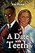 A Date With Teeth