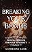 Breaking Your Bonds: Findin...