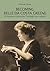 Becoming Belle da Costa Greene: A Visionary Librarian Through Her Letters (Berenson Green)