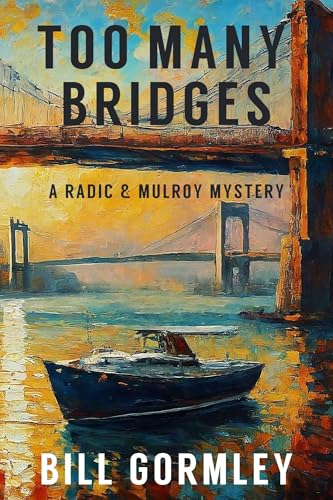 Too Many Bridges: A Radic & Mulroy Mystery (Kindle Edition)