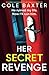 Her Secret Revenge: A completely unputdownable and nail-biting psychological thriller