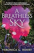 A Breathless Sky (The Scorched Earth, #2)