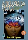 A Biologia da Crença