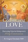Consuming Love: Discovering Christ the Bridegroom in Holy Communion