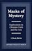 Masks of Mystery: Explorations in Christian Faith and Arts