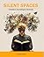 Silent Spaces: A Guide on J...