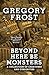 Beyond Here Be Monsters by Gregory Frost