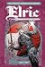 The Michael Moorcock Library Elric by Chris Roberson The Michael Moorcock Library Elric by Chris Roberson
