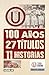 100 años, 27 títulos, 11 historias (Spanish Edition)