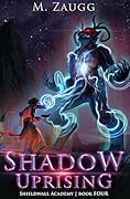 Shadow Uprising: A LitRPG Academy Adventure