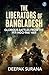 The Liberators of Banglades...