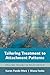 Tailoring Treatment to Attachment Patterns by Karen Pando-Mars