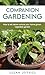 Companion Gardening: How to...