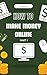 How to Make Money Online Part I by Tony Richmond