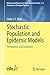 Stochastic Population and Epidemic Models: Persistence and Extinction (Mathematical Biosciences Institute Lecture Series)