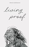 living proof: poems and prose
