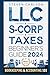 LLC & S-Corporation & Tax D...