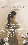 The Seamstress with the Sampaguita Flowers by Aurora Castillo Pulido The Seamstress with the Sampaguita Flowers by Aurora Castillo Pulido