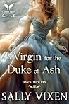 A Virgin for the Duke of Ash (Ton's Wolves Book 2)