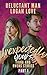 Unexpectedly Yours - Part 1...