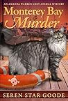 Monterey Bay Murder by Seren Star Goode