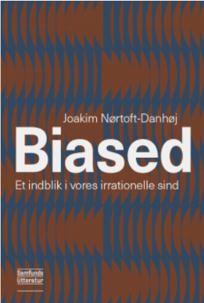 Biased: Et indblik i vores irrationelle sind