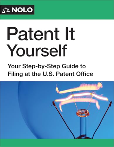 Patent It Yourself: Your Step-by-Step Guide to Filing at the U.S. Patent Office (Paperback)