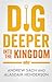 Dig Deeper into 1 & 2 Kings by Andrew Sach