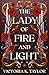 The Lady of Fire and Light ...